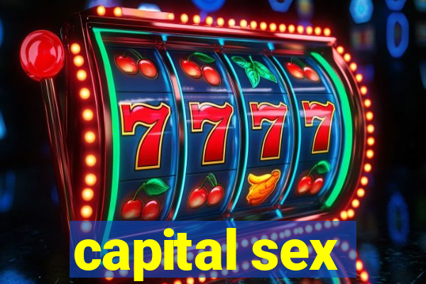 capital sex